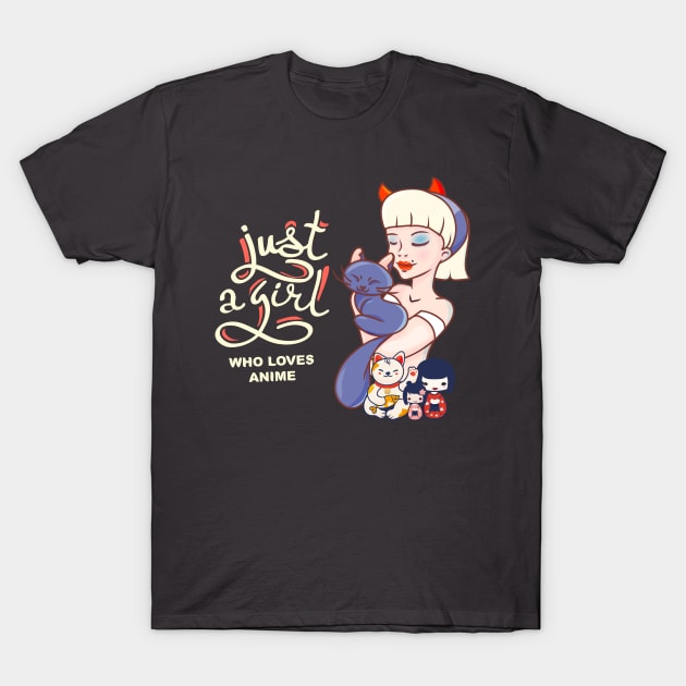 Just a girl who loves anime T-Shirt by tatadonets